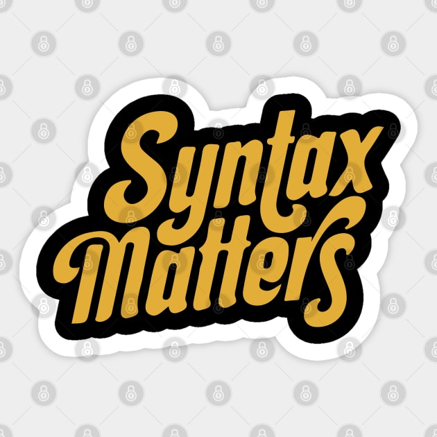 Syntax Matters Sticker by Fresh! Printsss ™